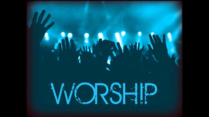 Praise And Worship HD wallpaper