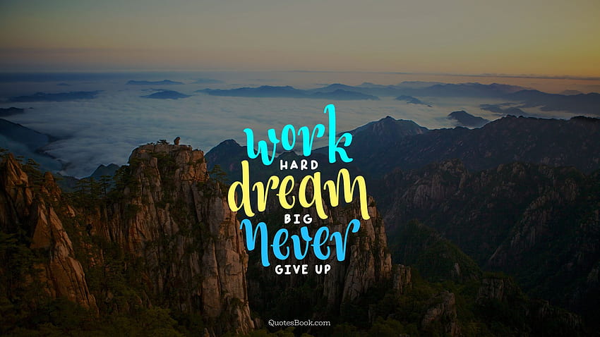 Kerja Keras Mimpi Besar Jangan Pernah Menyerah - Kerja Keras Mimpi Besar - - Wallpaper HD