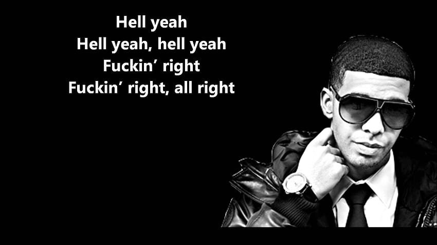 HYFR (Hell Yeah Fu*king Right) - Drake Feat. Lil Wayne // Testi attivi, Drake divertente Sfondo HD