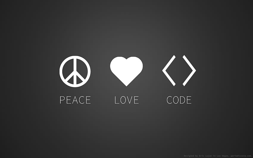 Apresentando o Peace, Love, Code papel de parede HD