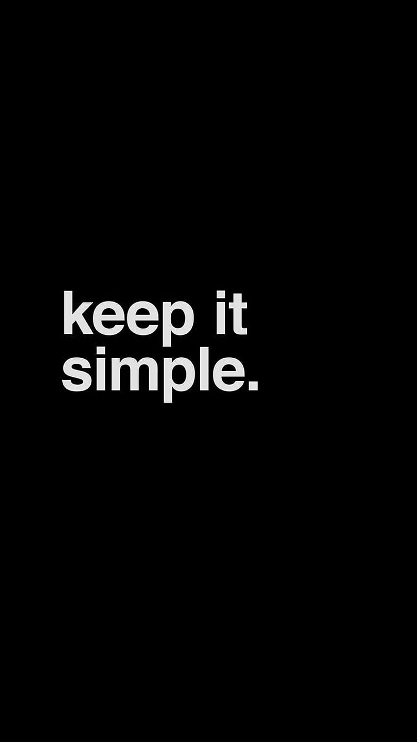Minimal Keep It Simple Stupid Black Dark Quote Art, comillas simples fondo de pantalla del teléfono