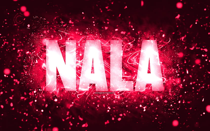 Happy Birtay Nala, , luzes de neon rosa, nome Nala, criativo, Nala Happy Birtay, Nala Birtay, nomes femininos americanos populares, com nome Nala, Nala papel de parede HD