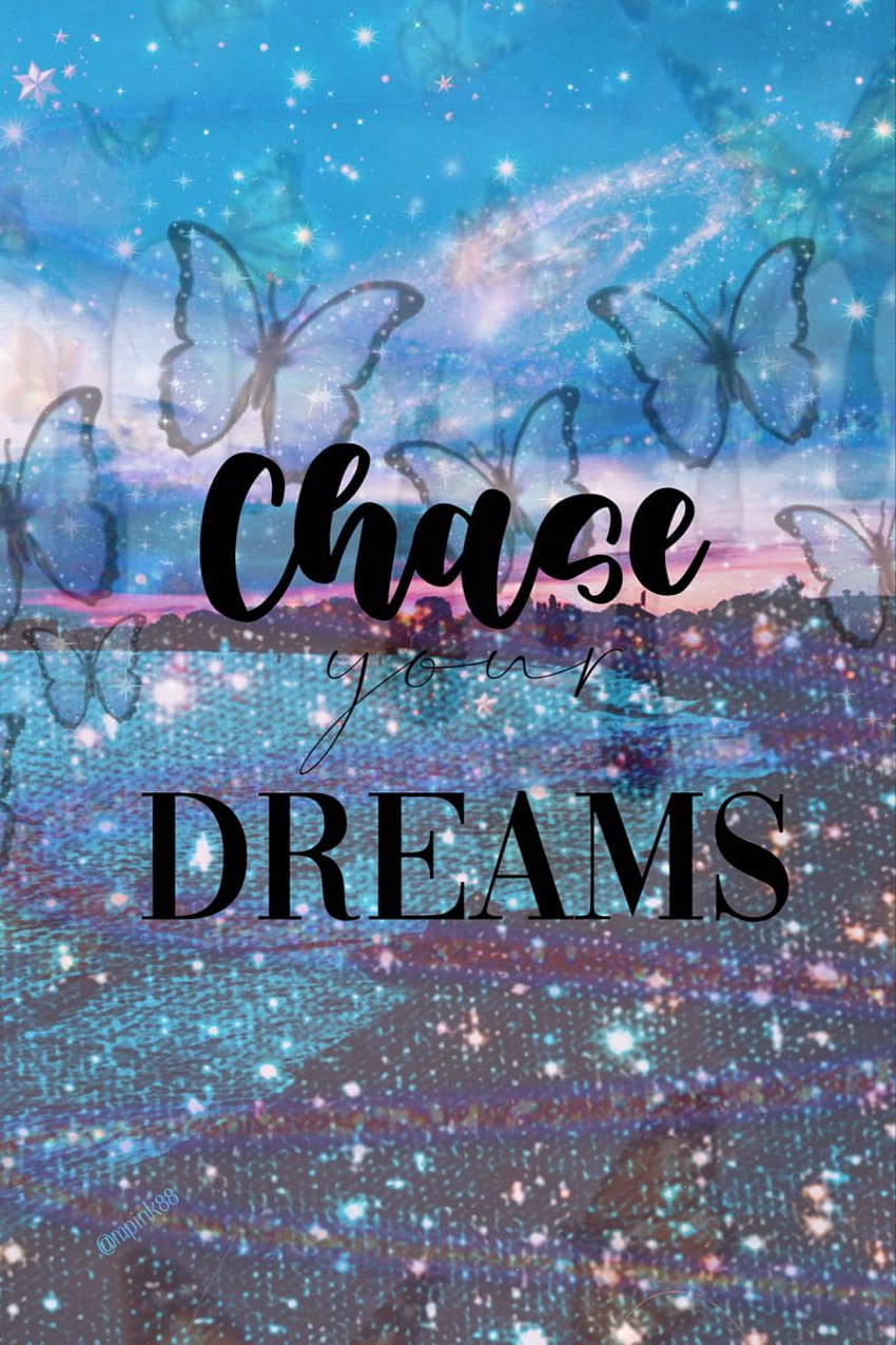Chase your dreams HD phone wallpaper | Pxfuel