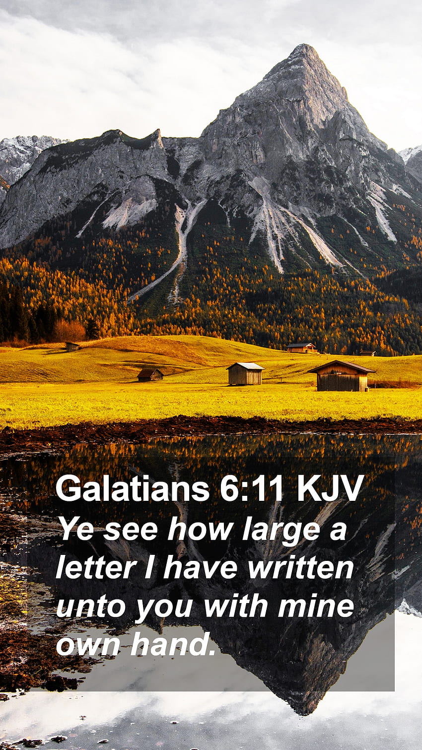 Galatians 6:11 KJV Mobile Phone - Ye see how large a letter I have written unto you, You Are Mine HD phone wallpaper