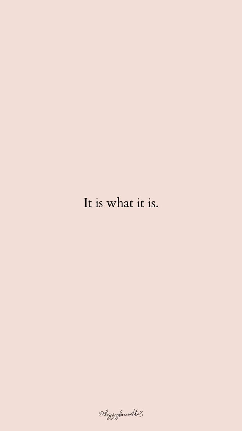 It is what it is. quotes, iphone quotes, Inspirational quotes HD phone ...