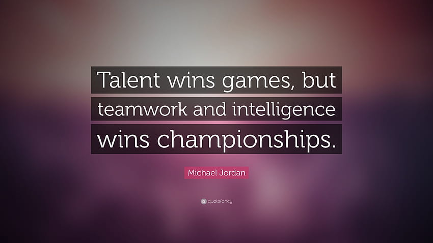 Цитат на Майкъл Джордан: „Талантът печели игрите, но работата в екип, цитати на Майкъл Джордан HD тапет