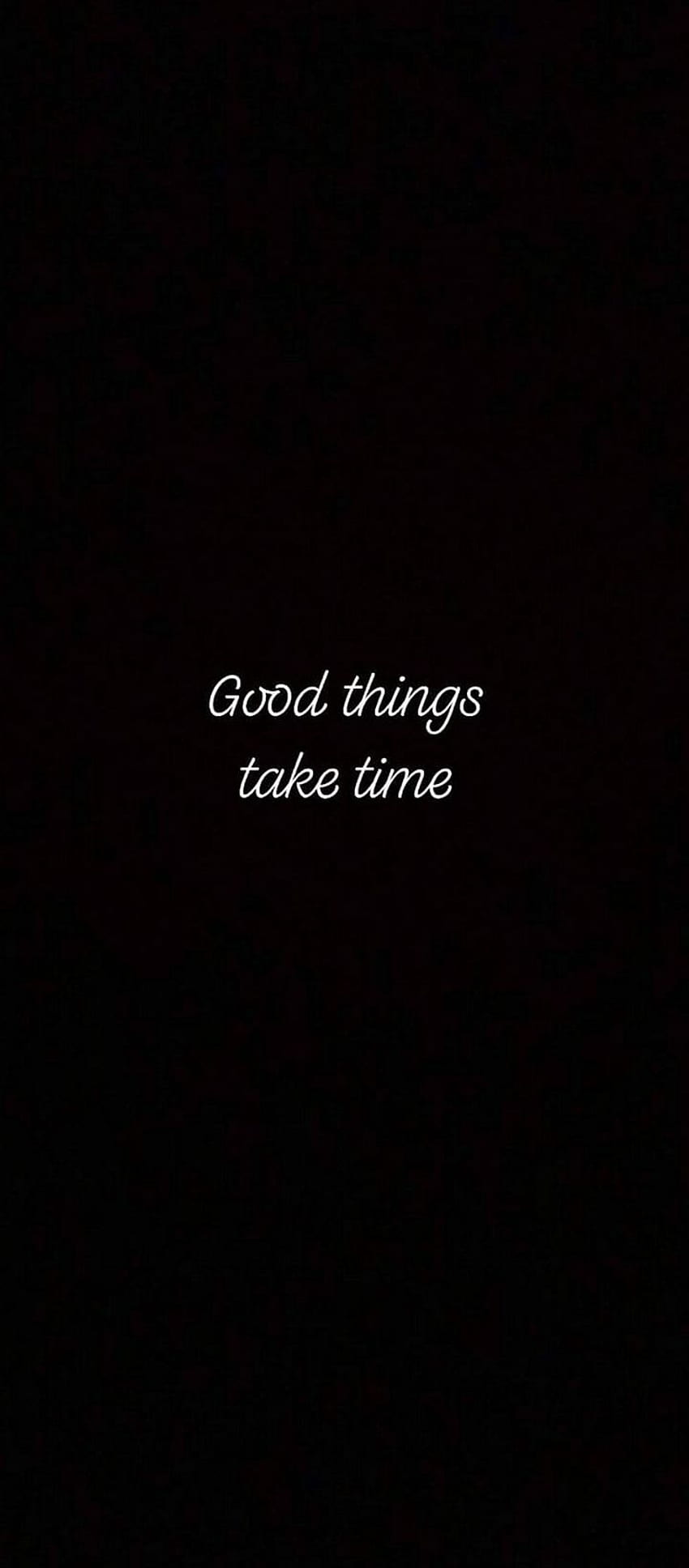 Phone, Good Things Take Time HD phone wallpaper | Pxfuel