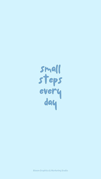 Pastel blue aesthetic quotes. small steps everyday. Cute ...
