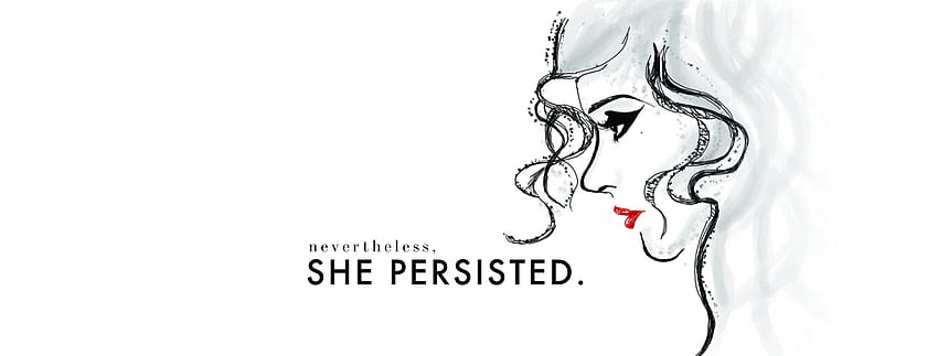 Nevertheless, she persisted- Inspired Tech ! HD wallpaper