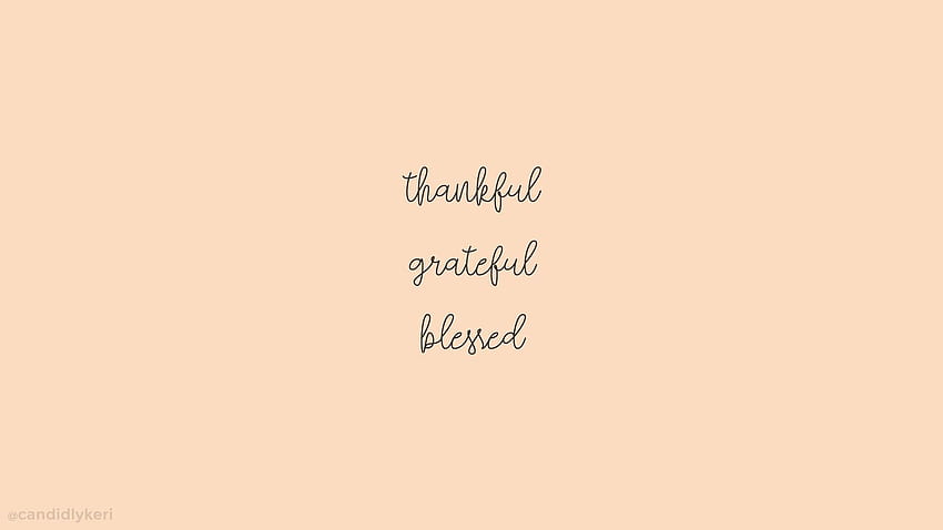 thankful grateful blessed . quotes, Laptop quotes, Computer, Gratitude HD wallpaper