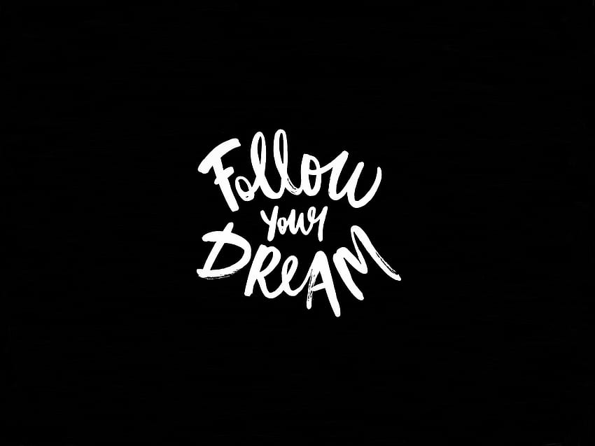 Follow dreams, dark, typography HD wallpaper
