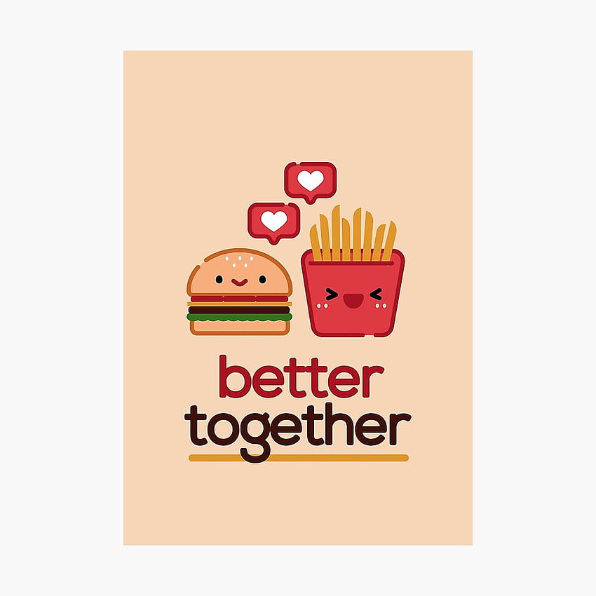 โปสเตอร์ Cute Burger & Fries Forever (BFF) Better Together โดย kimliester Redbubble เฟรนช์ฟรายส์สุดน่ารัก วอลล์เปเปอร์โทรศัพท์ HD