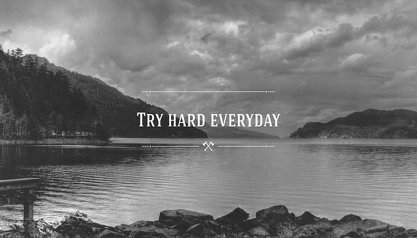 Quote: Try hard everyday poster HD wallpaper