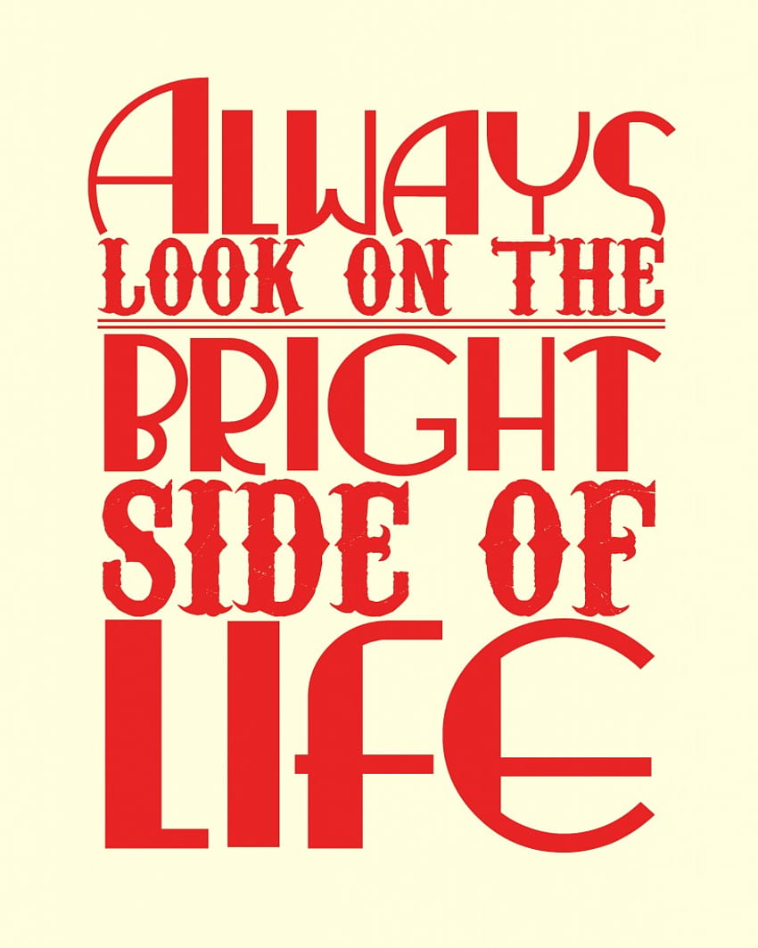 Monty Python Inspired Printable Wall Art, Always Look On The Bright Side HD phone wallpaper