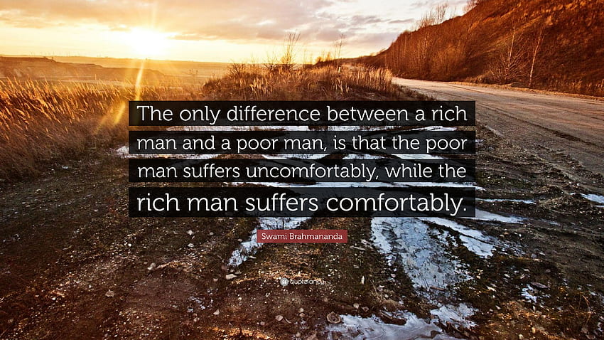 Swami Brahmananda Quote: “The only difference between a rich man HD wallpaper