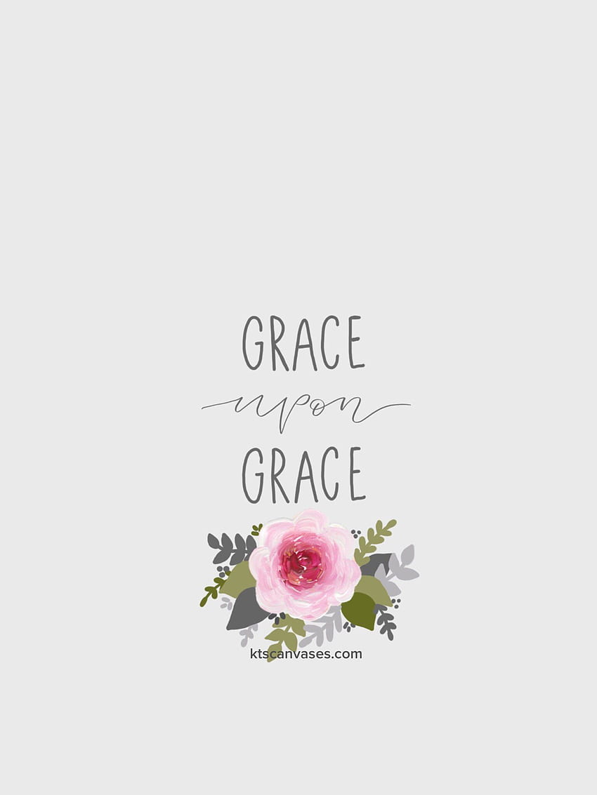 – Page 2 – KT's Canvases. iPhone quotes, Grace HD phone wallpaper