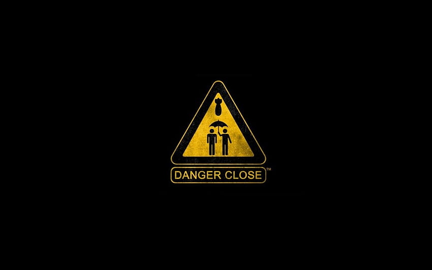 Epic Danger Close Sign HD wallpaper