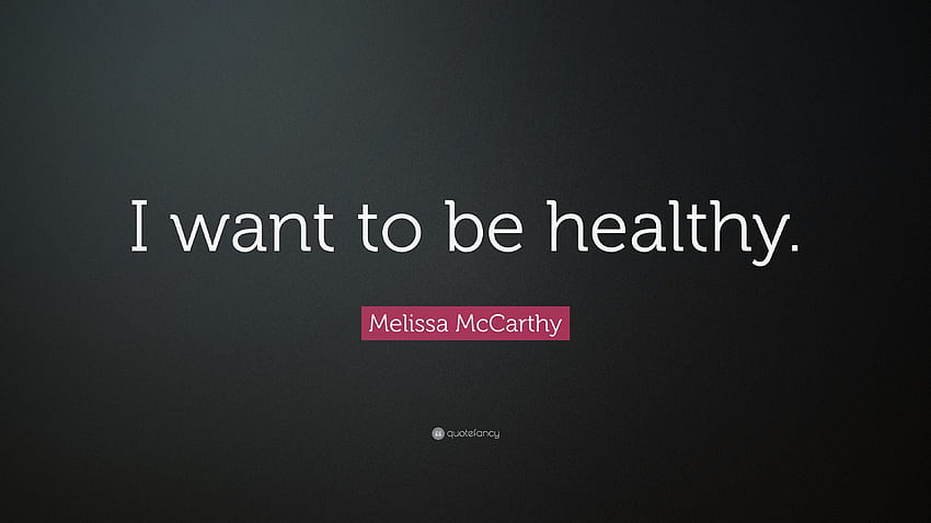 Melissa McCarthy Quote: “I want to be healthy.” 9 HD wallpaper