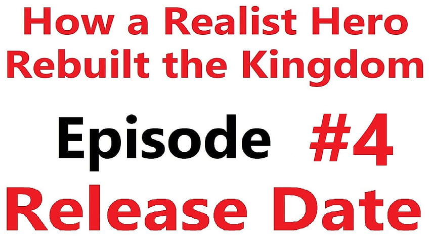 How A Realist Hero Rebuilt The Kingdom Episode 4 Release Date HD   Desktop   How A Realist Hero Rebuilt The Kingdom Episode 4 Release Date 