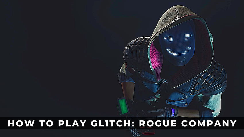 How to Play Gl1tch: Rogue Company Guide, Hacker Glitch HD wallpaper
