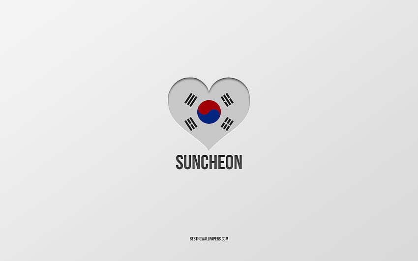 I Love Suncheon, południowokoreańskie miasta, Day of Suncheon, szare tło, Suncheon, Korea Południowa, serce flagi Korei Południowej, ulubione miasta, Love Suncheon Tapeta HD