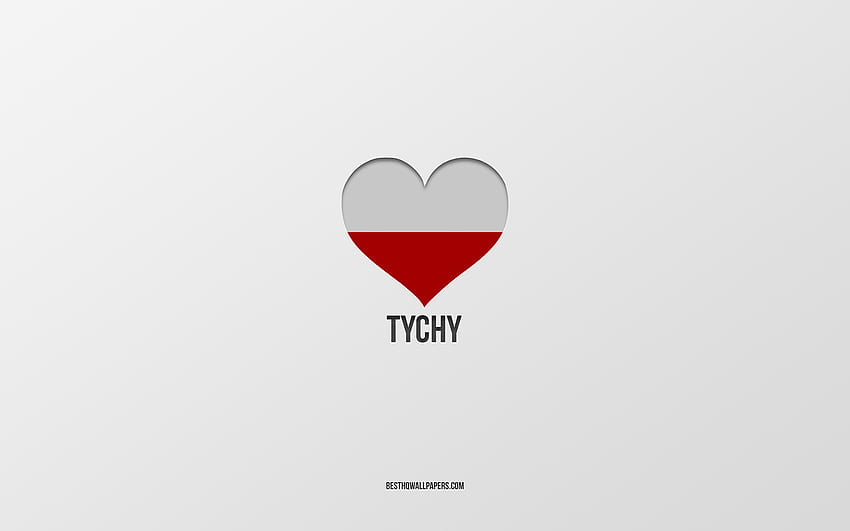 I Love Tychy, Polish cities, Day of Tychy, gray background, Tychy, Poland, Polish flag heart, favorite cities, Love Tychy HD wallpaper