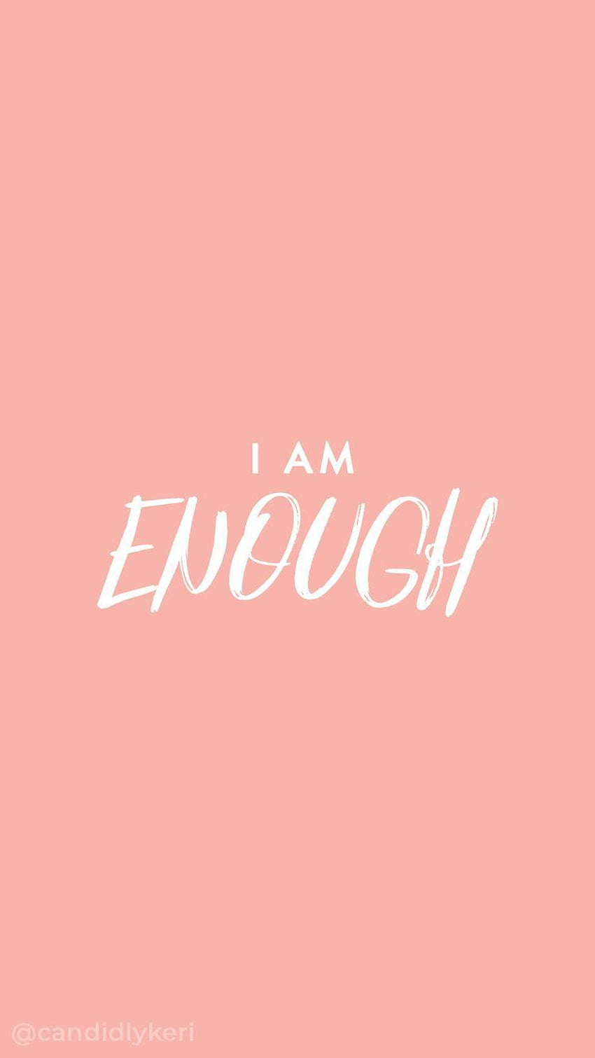 I am enough peach quote inspirational background you can, Cimorelli HD  phone wallpaper | Pxfuel