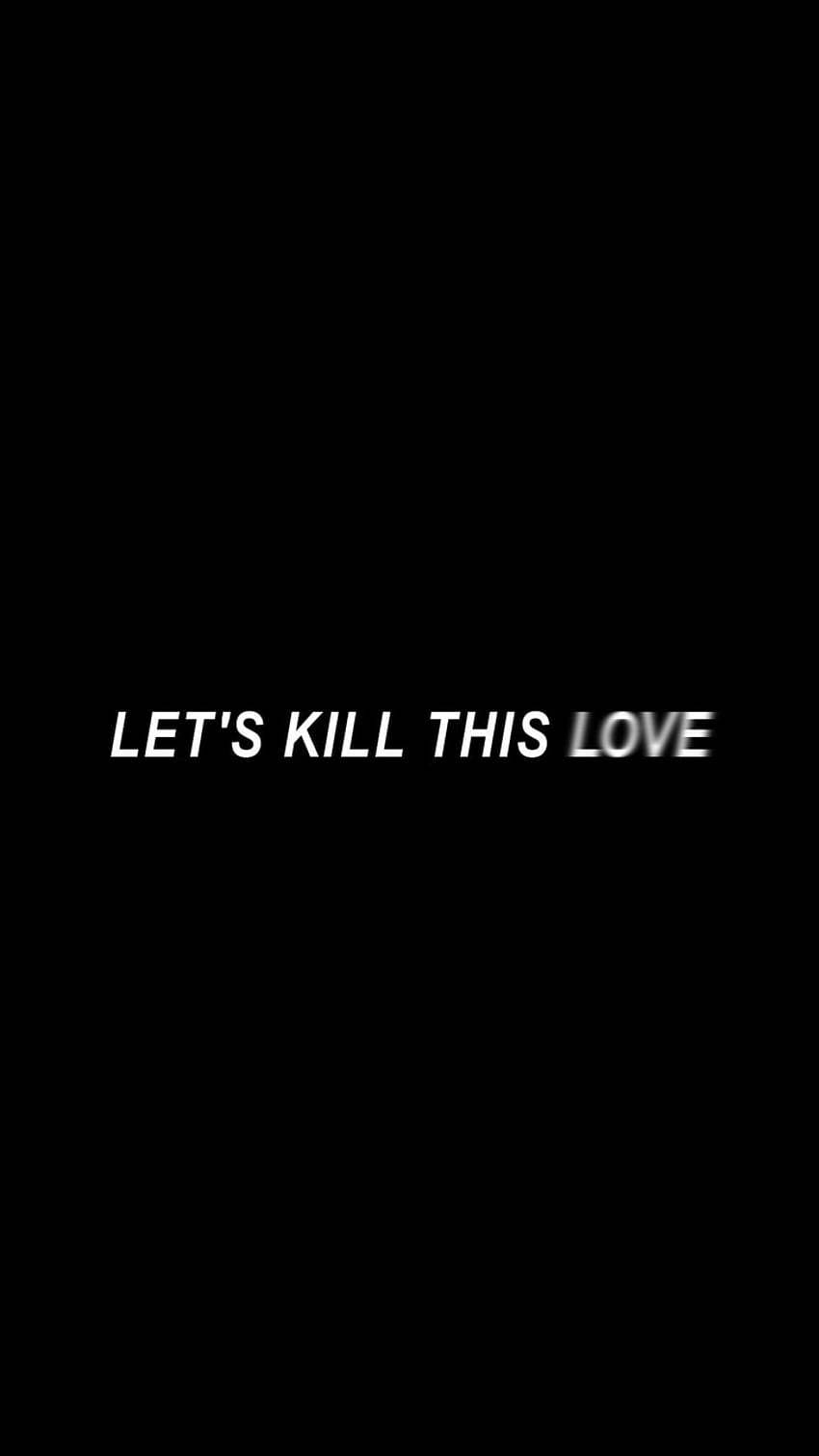 BlackPink = Kill this love, Blackpink Quotes HD phone wallpaper | Pxfuel