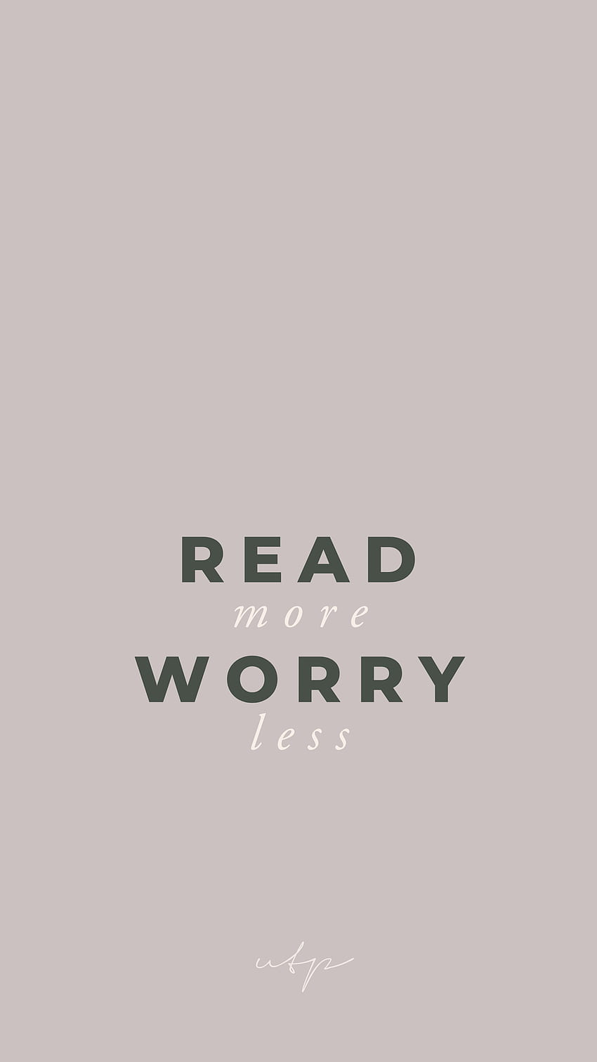 READ MORE WORRY LESS PHONE . Inspirational quotes from books, Bookworm quotes, Reading HD phone wallpaper