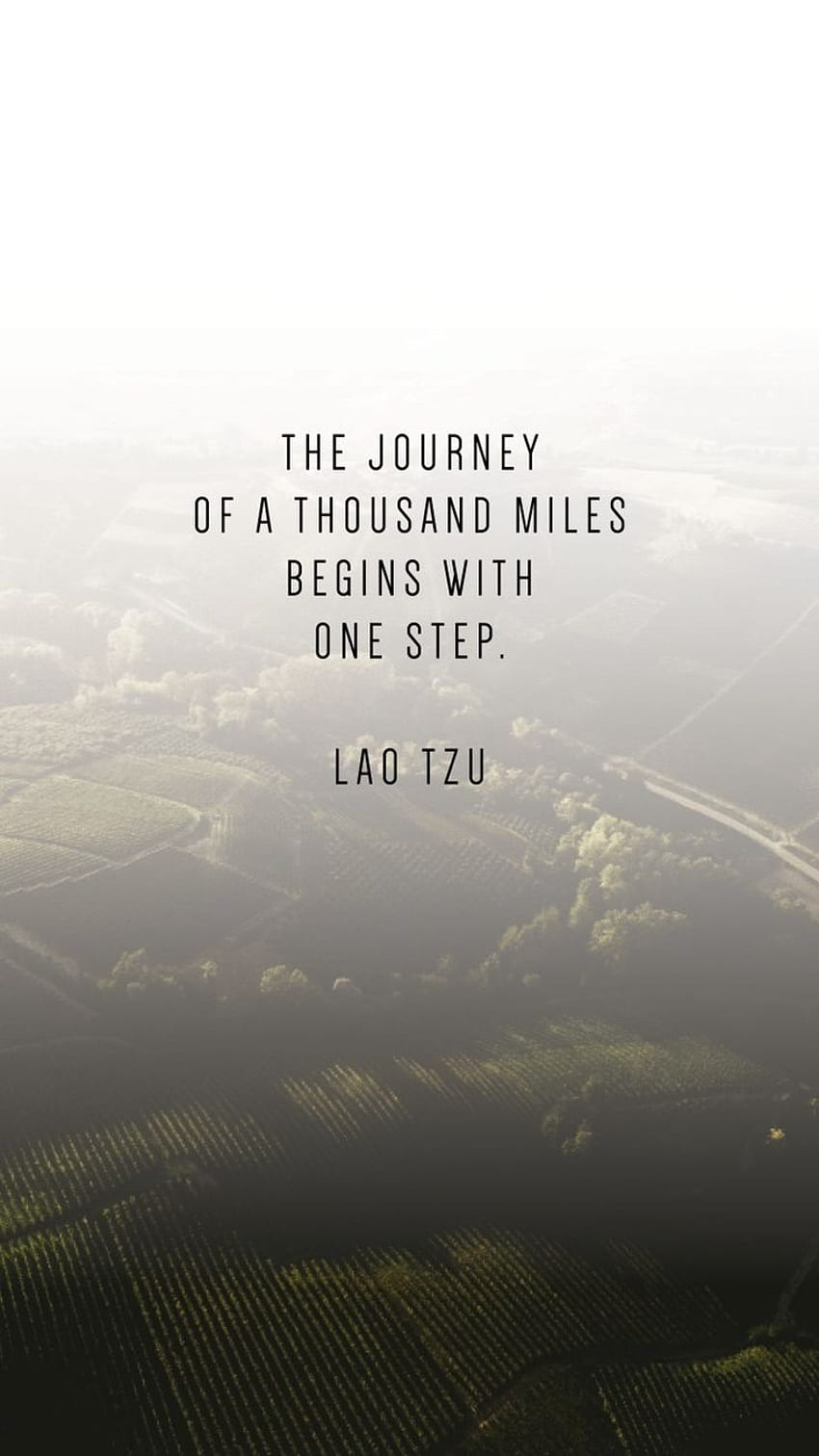 Phone Quotes To Inspire Your New Year Writing From Nowhere. Inspirational quotes, Lao tzu quotes, Phone quotes HD phone wallpaper