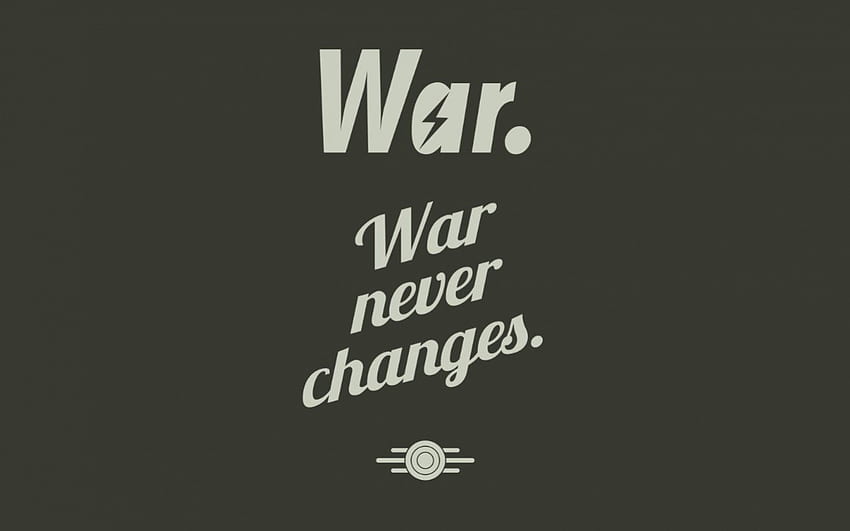 War, never, fight, change HD wallpaper