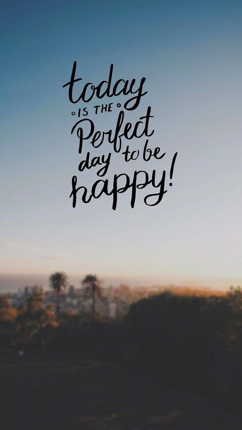 Pinterest: Sophia Him Today is the perfect day to be happy, Pinterest  Inspirational Quotes HD phone wallpaper | Pxfuel