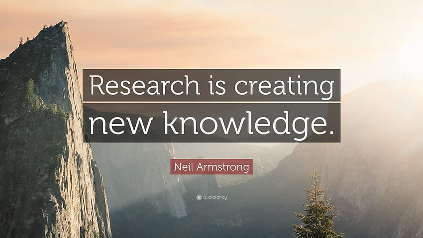 Neil Armstrong Quote: “Research is creating new knowledge.” 12 HD wallpaper