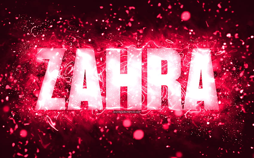 Happy Birtay Zahra, luces de neón rosas, nombre de Zahra, creativo, Zahra Happy Birtay, Zahra Birtay, nombres femeninos estadounidenses populares, con el nombre de Zahra, Zahra fondo de pantalla