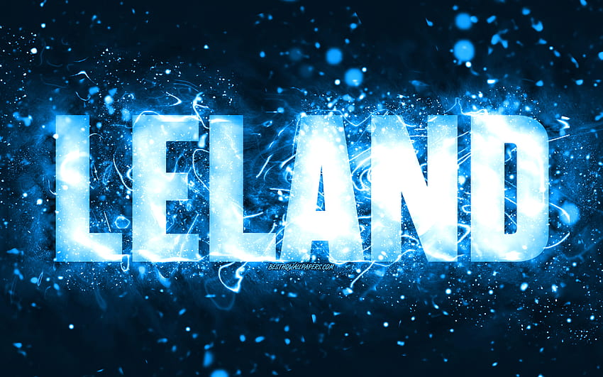 Happy Birtay Leland, , mavi neon ışıklar, Leland adı, yaratıcı, Leland Happy Birtay, Leland Birtay, Leland adıyla popüler Amerikan erkek isimleri, Leland HD duvar kağıdı