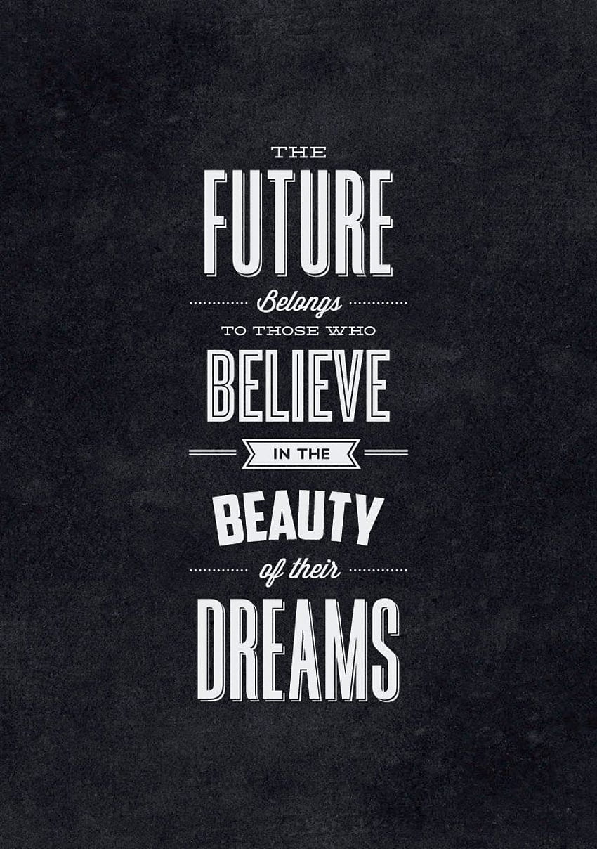 El futuro pertenece a aquellos que creen en la belleza de su futuro, citas fondo de pantalla del teléfono