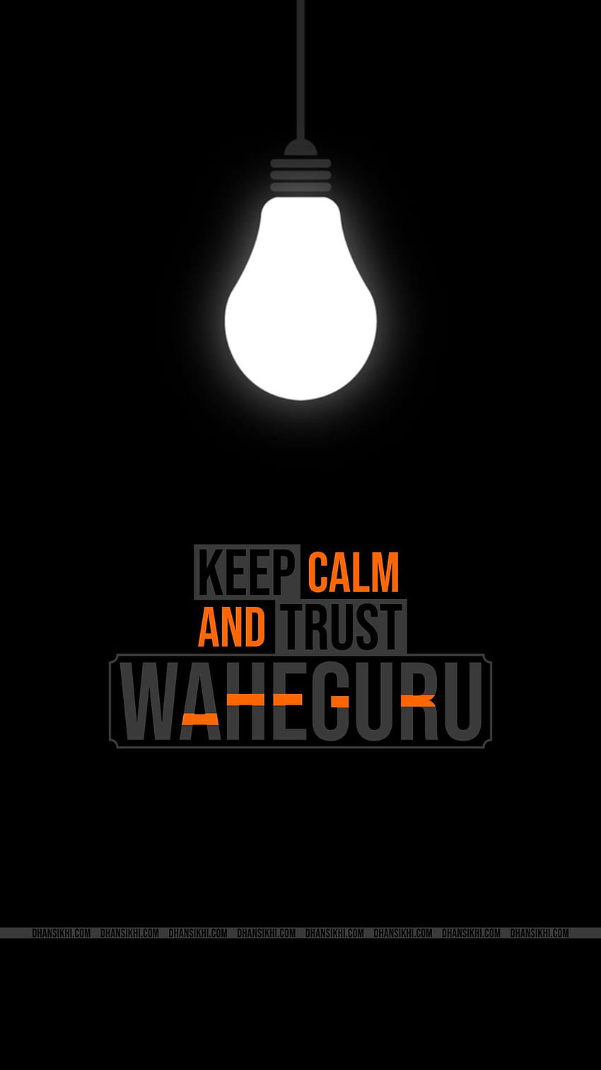 Mobile - Zachowaj spokój i zaufanie Waheguru, Zachowaj spokój Cytaty Tapeta na telefon HD