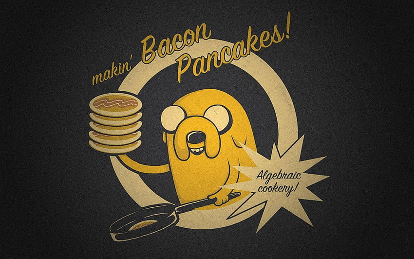 Плакат Makin' Bacon Pancakes, Adventure Time, Jake the Dog HD тапет