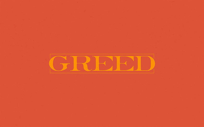 Greed, Envy, Lust. Typography HD wallpaper