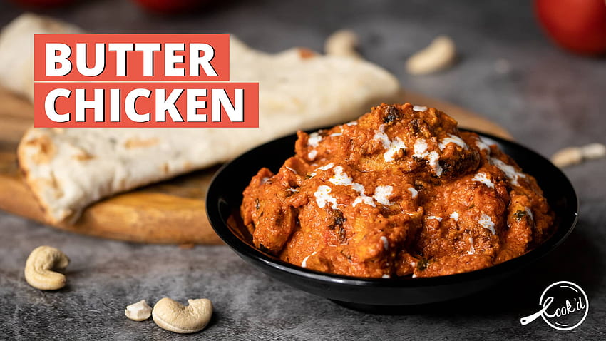 Watch: Here's The Best Butter Chicken Recipe For Those Who Only Wish For Fingerlicking Food! HD wallpaper