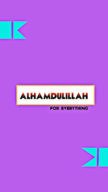 Alhamdulillah for everything HD wallpapers | Pxfuel