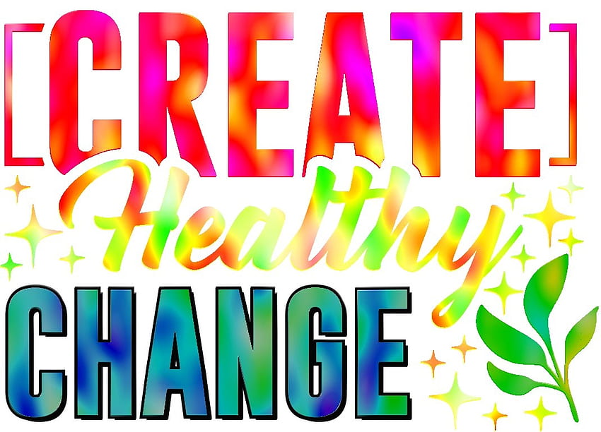 Create Healthy Change, orange, yellow, green, pink, white, text HD wallpaper