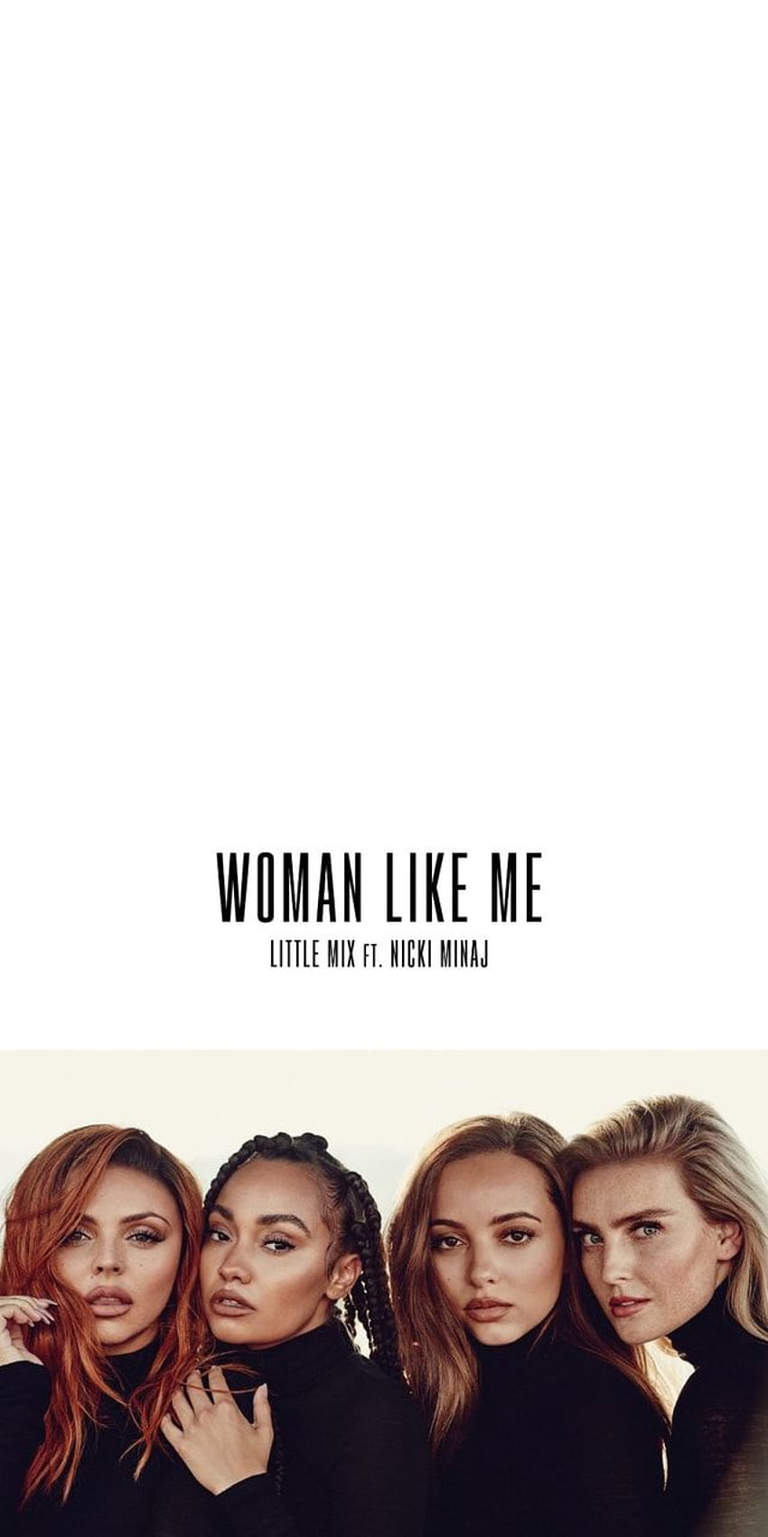 Little Mix, Nicki Minaj, y Jesy Nelson - Little Mix Woman Like Me Single fondo de pantalla del teléfono
