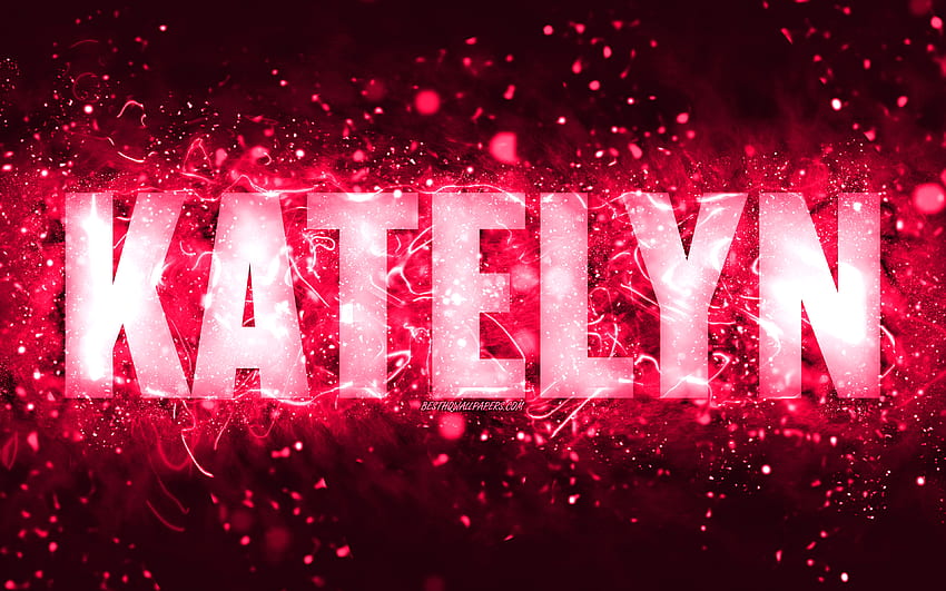 Happy Birtay Katelyn, luci al neon rosa, nome Katelyn, creativo, Katelyn Happy Birtay, Katelyn Birtay, famosi nomi femminili americani, con nome Katelyn, Katelyn Sfondo HD