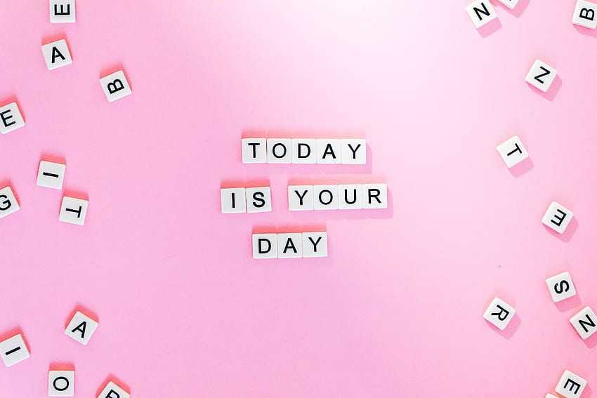 Dzisiaj jest Twój dzień, Różowe tło, Listy, Dziewczęce, Motywacyjne, Cytaty, Dzisiaj jest dobry dzień Tapeta HD