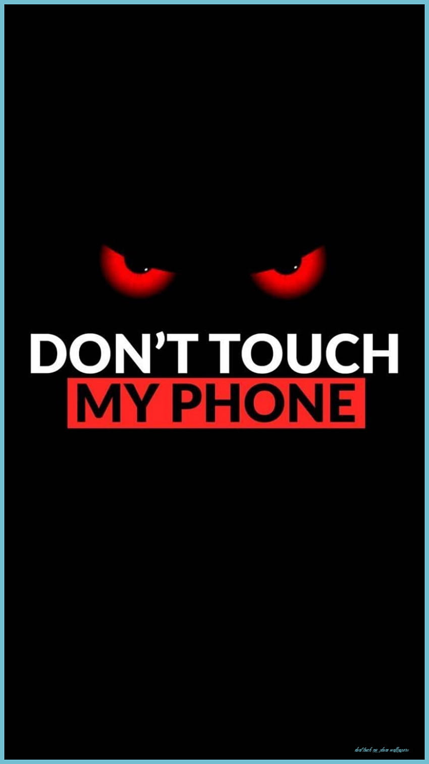 9) Don't Touch My Phone의 멋진 9K Don't Touch My - Don't Touch My Phone, Don't Touch Her Phone HD 전화 배경 화면