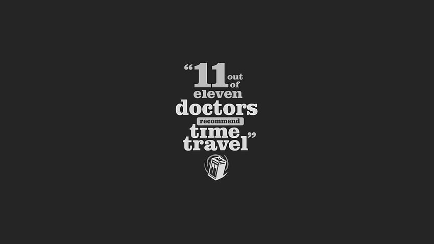 Doctors Doctor Who Funny Minimalistic TARDIS Time Travel Typography HD wallpaper