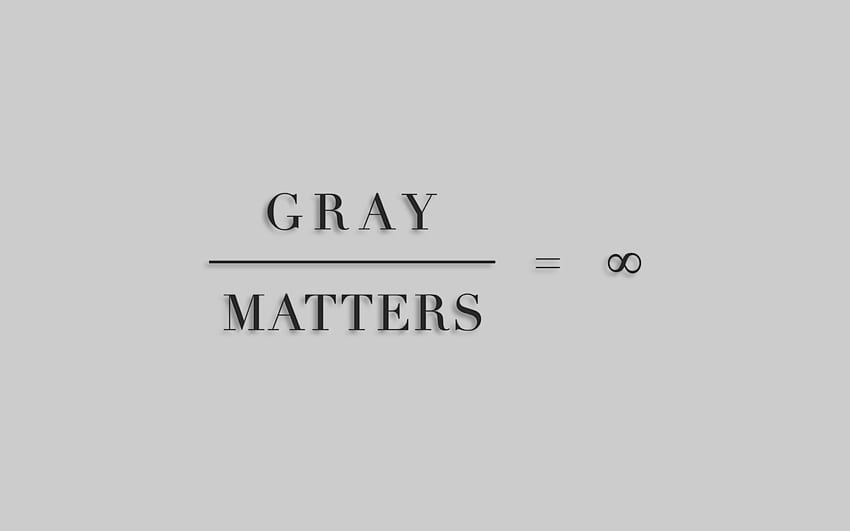 Gray Matters, Gray, matters, infinity, typo HD wallpaper