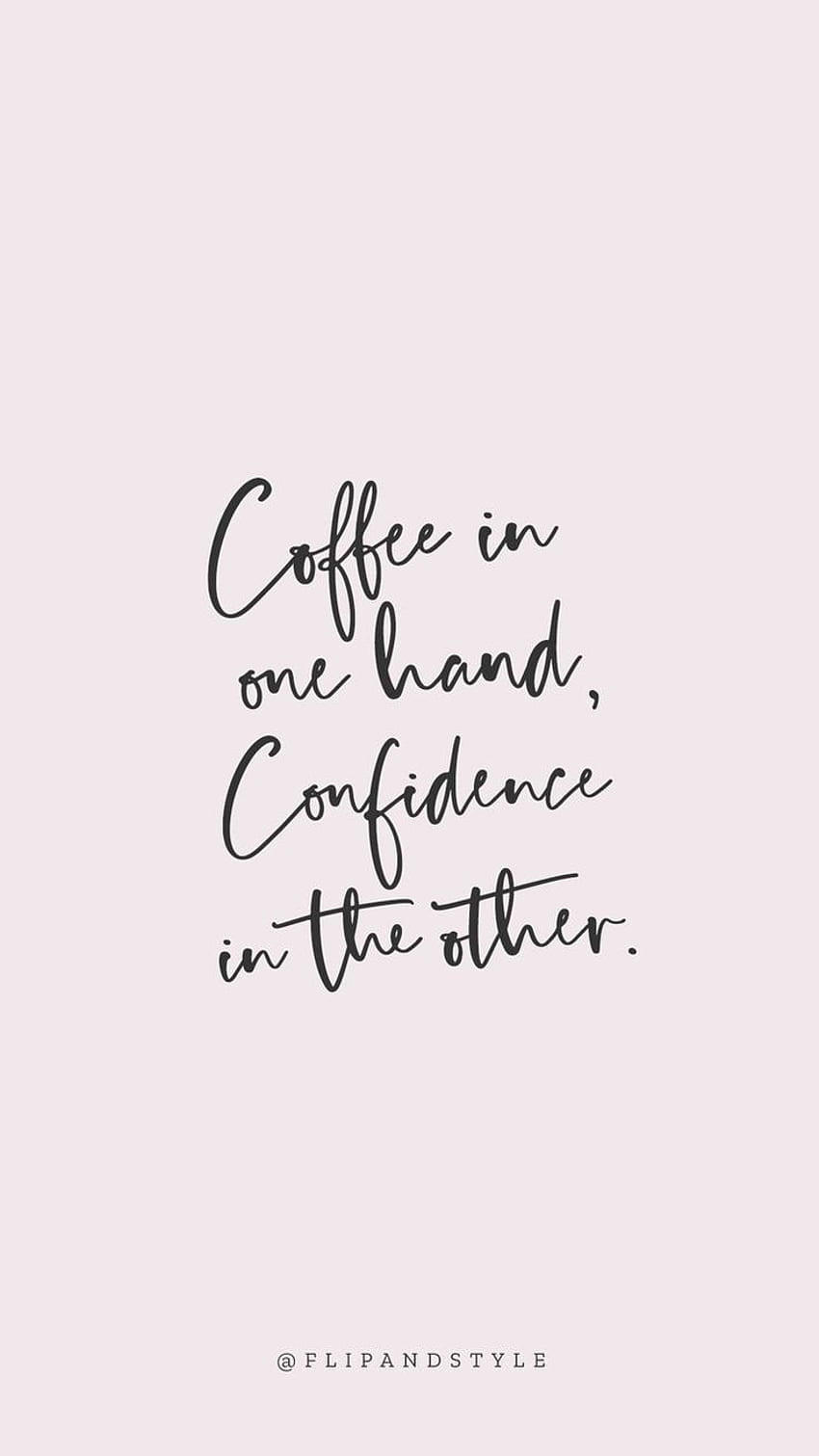 coffee and confidence. Girly Quotes. quotes, Girly Motivational Quotes HD phone wallpaper