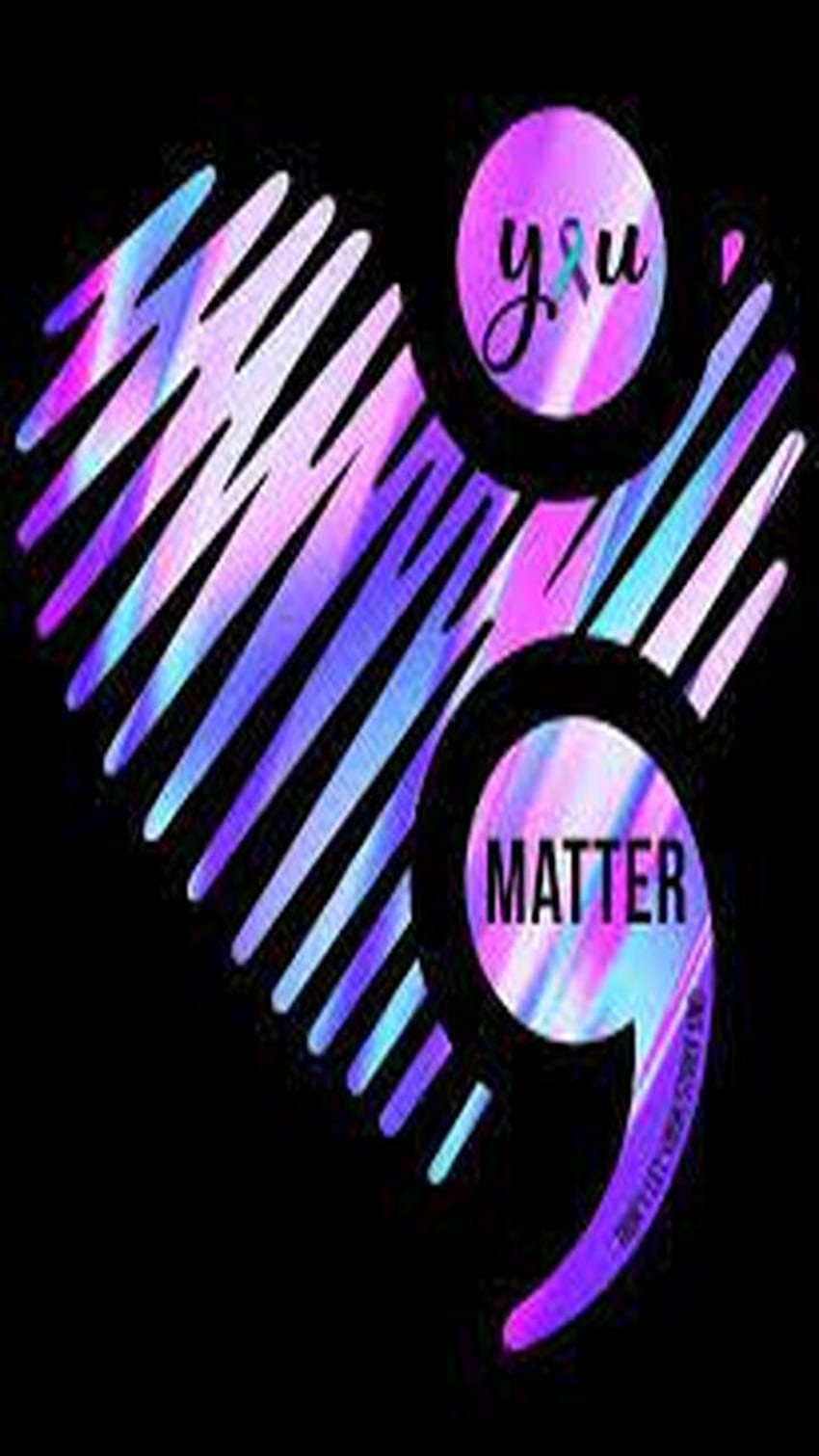 you matter, suicide-awareness, heart, semicolon HD phone wallpaper